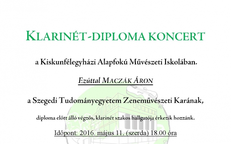 Klarinét-Diploma Koncert a Kiskunfélegyházi Alapfokú Művészeti Iskolában