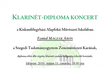 Klarinét-Diploma Koncert a Kiskunfélegyházi Alapfokú Művészeti Iskolában