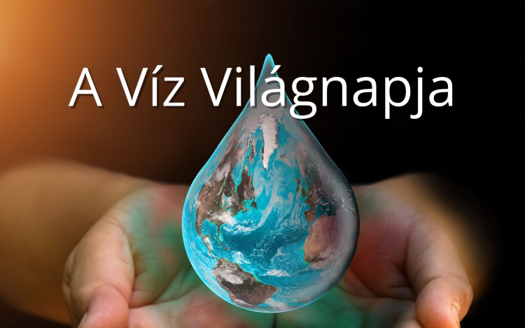 Március 22. A Víz Világnapja